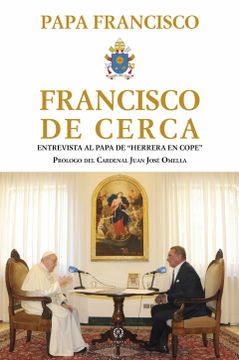 portada Francisco de Cerca. Entrevista al Papa de Herrera en Cope