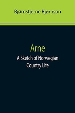 portada Arne: A Sketch of Norwegian Country Life