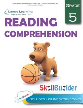 portada Lumos Reading Comprehension Skill Builder, Grade 5 - Literature, Informational Text and Evidence-based Reading: Plus Online Activities, Videos and App 