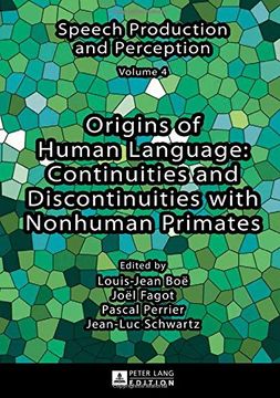 portada Origins of Human Language: Continuities and Discontinuities With Nonhuman Primates (Speech Production and Perception) (in English)