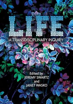 portada Life: A Transdisciplinary Inquiry (en Inglés)