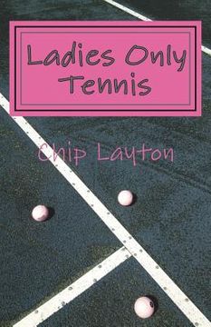 portada Ladies Only Tennis (en Inglés)