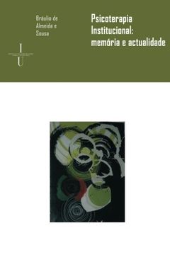 portada Psicoterapia institucional: memória e actualidade (Ciências e Culturas) (Volume 12) (Portuguese Edition)