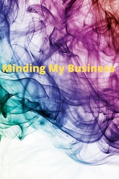 portada Minding My Business (en Inglés)