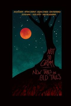 portada Not So Grimm: New Takes on Old Tales (en Inglés)
