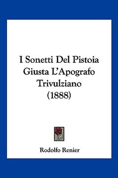 portada I Sonetti Del Pistoia Giusta L'Apografo Trivulziano (1888) (in Italian)