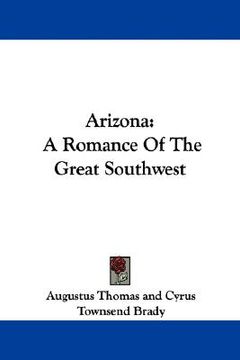 portada arizona: a romance of the great southwest (en Inglés)