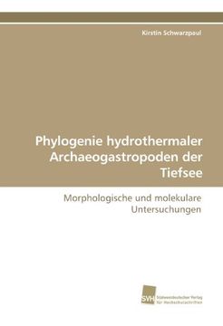 portada Phylogenie hydrothermaler Archaeogastropoden der Tiefsee: Morphologische und molekulare Untersuchungen