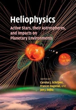 portada Heliophysics: Active Stars, Their Astrospheres, and Impacts on Planetary Environments (en Inglés)