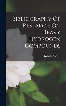 portada Bibliography Of Research On Heavy Hydrogen Compounds