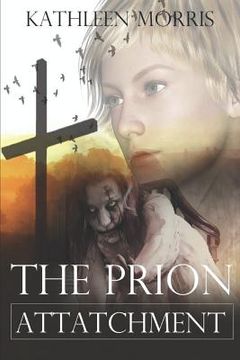 portada The Prion Attachment - A Christian Zombie Suspense Thriller (en Inglés)