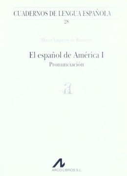 portada El Español de América i: Pronunciación (a) (Cuadernos de Lengua Española)