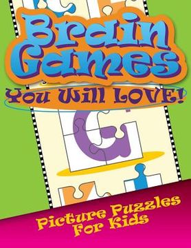 portada Brain Games You Will Love Picture Puzzles for Kids