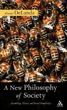 portada A new Philosophy of Society: Assemblage Theory and Social Complexity (in English)