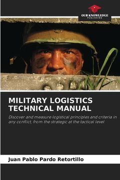 portada Military Logistics Technical Manual (en Inglés)