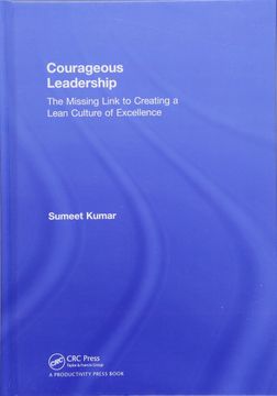 portada Courageous Leadership: The Missing Link to Creating a Lean Culture of Excellence (en Inglés)