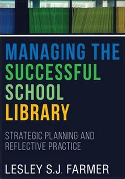 portada Managing the Successful School Library: Strategic Planning and Reflective Practice