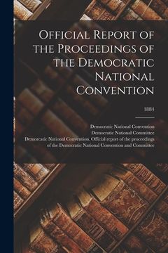 portada Official Report of the Proceedings of the Democratic National Convention; 1884