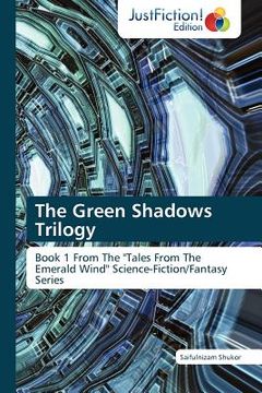 portada the green shadows trilogy (en Inglés)