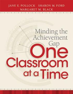 portada minding the achievement gap one classroom at a time (en Inglés)