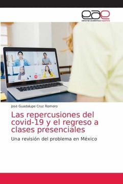 portada Las Repercusiones del Covid-19 y el Regreso a Clases Presenciales: Una Revisión del Problema en México