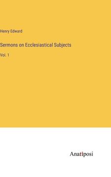 portada Sermons on Ecclesiastical Subjects: Vol. 1