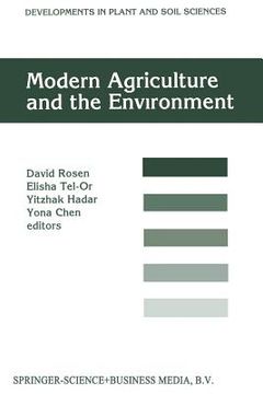 portada Modern Agriculture and the Environment: Proceedings of an International Conference, Held in Rehovot, Israel, 2-6 October 1994, Under the Auspices of t