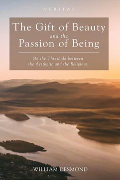 portada The Gift of Beauty and the Passion of Being