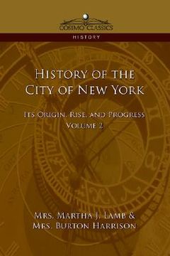 portada history of the city of new york: its origin, rise and progress - vol. 2 (en Inglés)