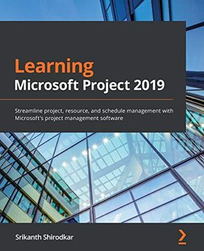 portada Learning Microsoft Project 2019: Streamline Project, Resource, and Schedule Management With Microsoft'S Project Management Software (en Inglés)