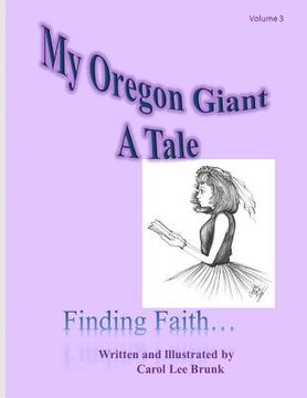 portada My Oregon Giant A Tale: My Oregon Giant A Tale (en Inglés)