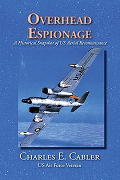 portada Overhead Espionage: A Historical Snapshot of us Aerial Reconnaissance (en Inglés)