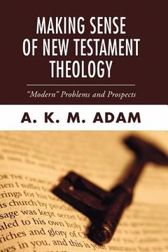 portada making sense of new testament theology: modern problems and prospects (en Inglés)