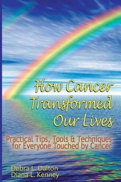 portada How Cancer Transformed Our Lives (en Inglés)