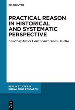 Practical Reason in Historical and Systematic Perspective (en Inglés)