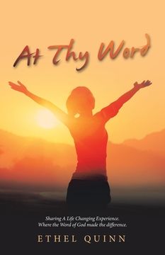 portada At Thy Word: Sharing a Life Changing Experience. Where the Word of God Made the Difference. (en Inglés)