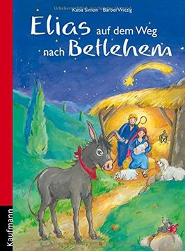 portada Elias auf dem Weg nach Betlehem: Mit 24 Geschichten durch den Advent (en Alemán)