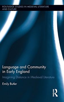 portada Language and Community in Early England: Imagining Distance in Medieval Literature (Routledge Studies in Medieval)