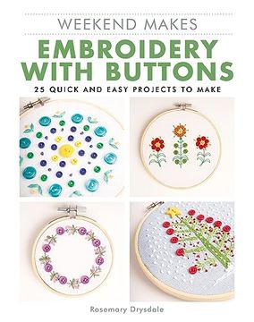 portada Weekend Makes: Embroidery With Buttons: 25 Quick and Easy Projects to Make