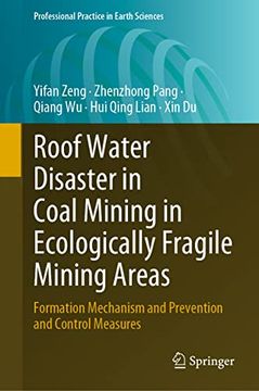 portada Roof Water Disaster in Coal Mining in Ecologically Fragile Mining Areas: Formation Mechanism and Prevention and Control Measures