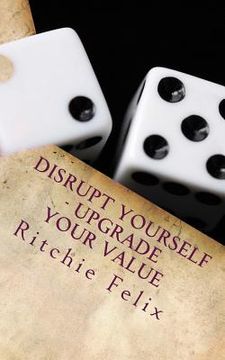 portada Disrupt Yourself - Upgrade Your Value (en Inglés)