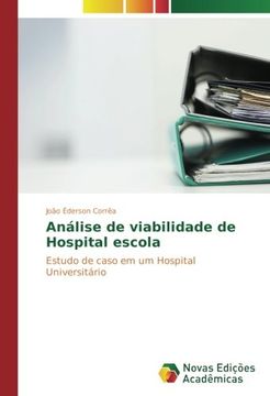 portada Análise de viabilidade de Hospital escola: Estudo de caso em um Hospital Universitário