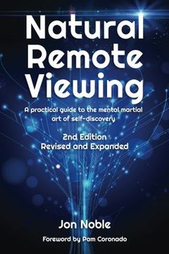 portada Natural Remote Viewing: A Practical Guide to the Mental Martial art of Self-Discovery (en Inglés)