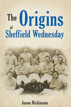 portada The Origins of Sheffield Wednesday (en Inglés)