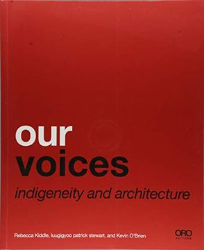 portada Our Voices: Indigeneity and Architecture (en Inglés)