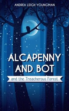 portada Alcapenny and Bot and the Treacherous Forest