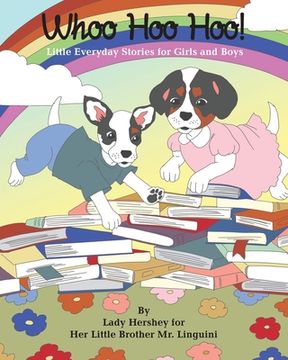 portada Whoo Hoo Hoo! Little Everyday Stories for Girls and Boys by Lady Hershey for Her Little Brother Mr. Linguini (en Inglés)