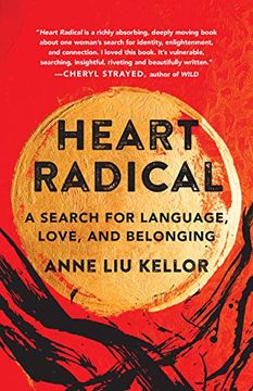portada Heart Radical: A Search for Language, Love, and Belonging (en Inglés)