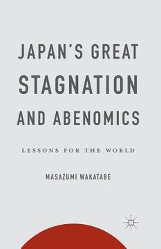 portada Japan's Great Stagnation and Abenomics: Lessons for the World (en Inglés)