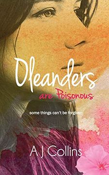 portada Oleanders are Poisonous: Some Things Can't be Forgiven (in English)